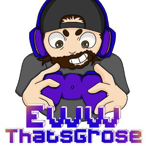 EwwThatsGrose