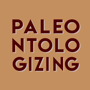 Paleontologizing