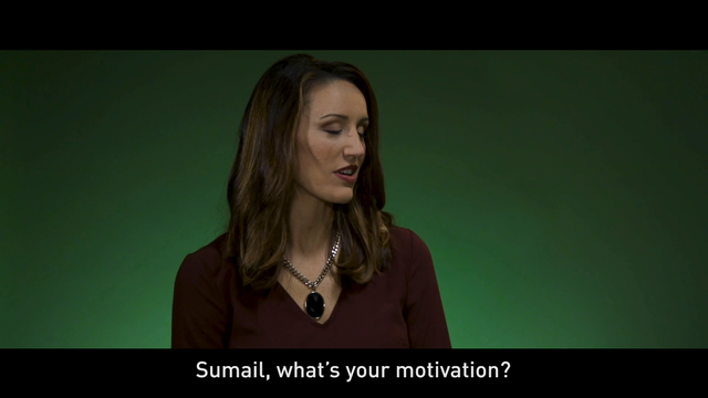 Sumail, what is your motivation?