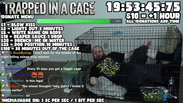 erby streaming in a cage for $10/hr to avoid getting evicted at the end of March